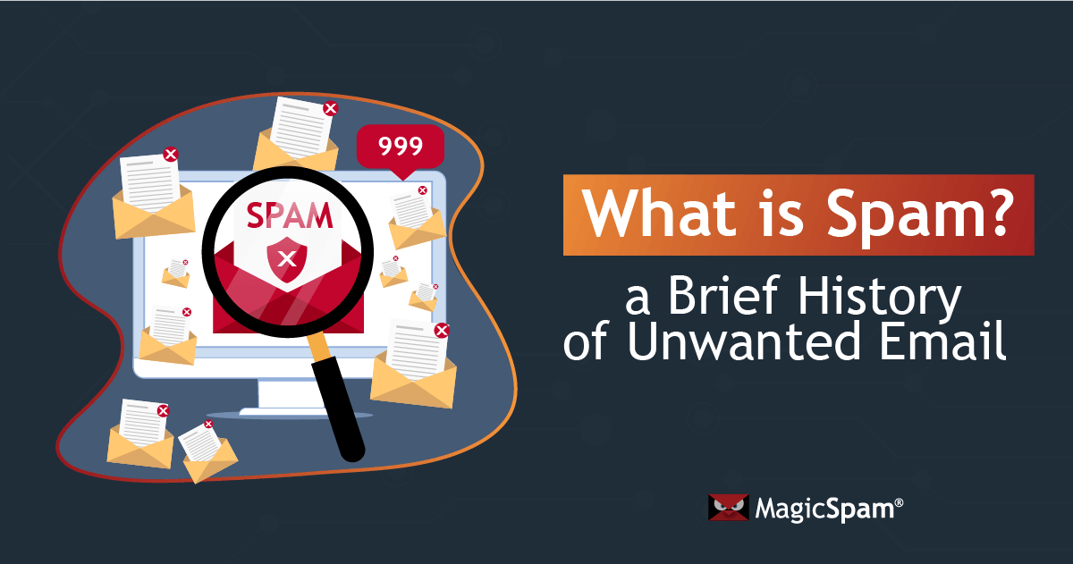What is Spam? A Brief History of Unwanted Email