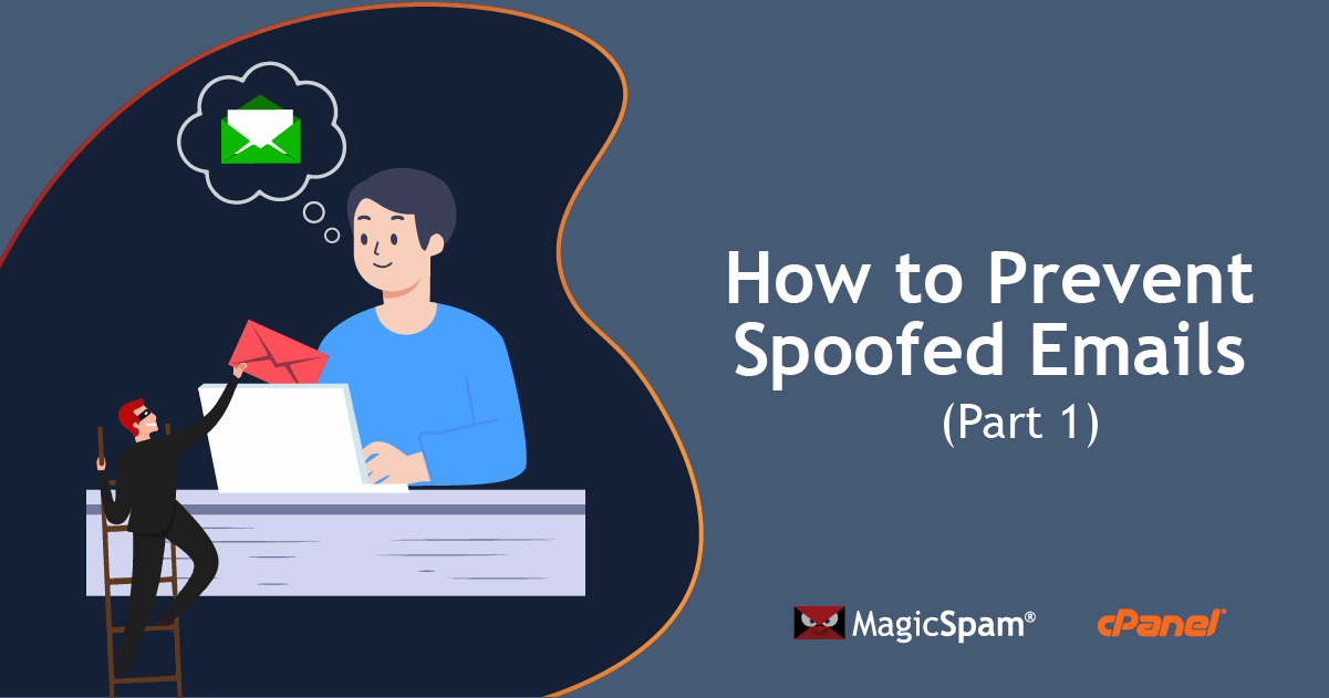 How to Prevent Spoofed Emails on cPanel Email Servers (Part 1)