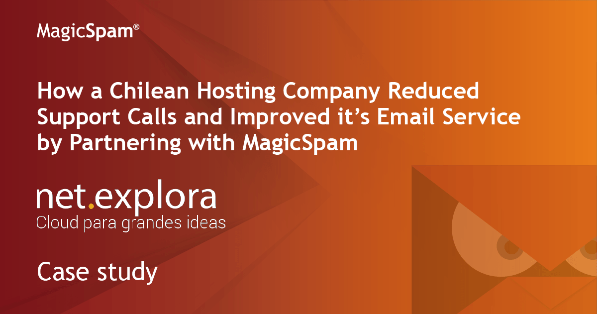How a Chilean Hosting Company Reduced Support Calls and Improved Email Services by Partnering with MagicSpam